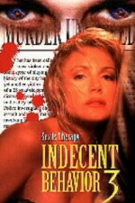 Watch Indecent Behavior III online free. Indecent Behavior III poster